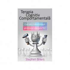 Terapia cognitiv comportamentală - Paperback brosat - Stephen Briers - All