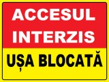 Placuta accesul interzis usa blocata
