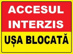 Placuta accesul interzis usa blocata foto