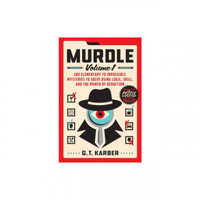 Murdle: Volume 1: 100 Elementary to Impossible Mysteries to Solve Using Logic, Skill, and the Power of Deduction foto