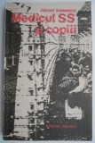 Medicul SS si copiii &ndash; Gunther Schwarberg, Carte Istorie, Anticariat