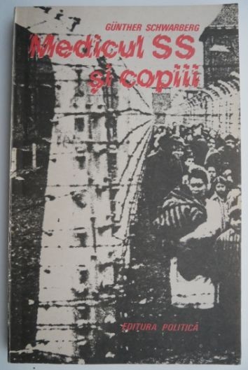 Medicul SS si copiii &ndash; Gunther Schwarberg