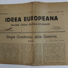 IDEEA EUROPEANA - SOCIALA , CRITICA , ARTISTICA si LITERARA , ZIAR , ANUL III , NR. 93 , DUMINICA , 21- 28 MAI , 1922