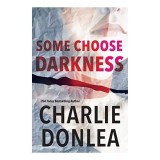 Some Choose Darkness