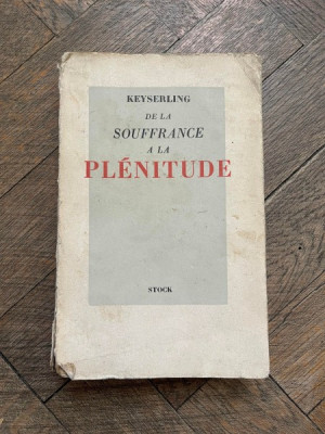 Comte Hermann de Keyserling De la Souffrance a la Plenitude (1938) foto