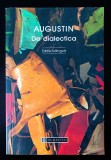 Augustin, De dialectica (bilingva, Humanitas, 2003, ed. a II-a), impecabila