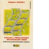 Analiza si prelucrarea secventelor video. Indexarea automata dupa continut - Bogdan Ionescu