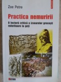 PRACTICA NEMURIRII. O LECTURA CRITICA A IZVOARELOR GRECESTI REFERITOARE LA GETI-ZOE PETRE-340536