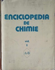ENCICLOPEDIA DE CHIMIE VOL.1 A-B-ELENA CEAUSESCU-223230