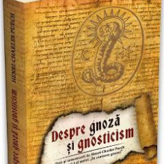 Despre gnoza si gnosticism
