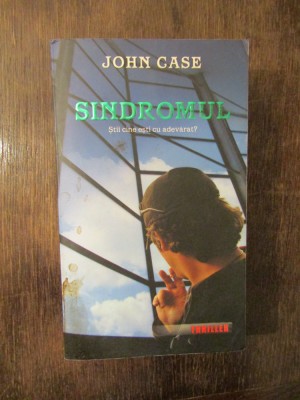 JOHN CASE - SINDROMUL ~ Stii cine esti cu adevarat ? ~ foto