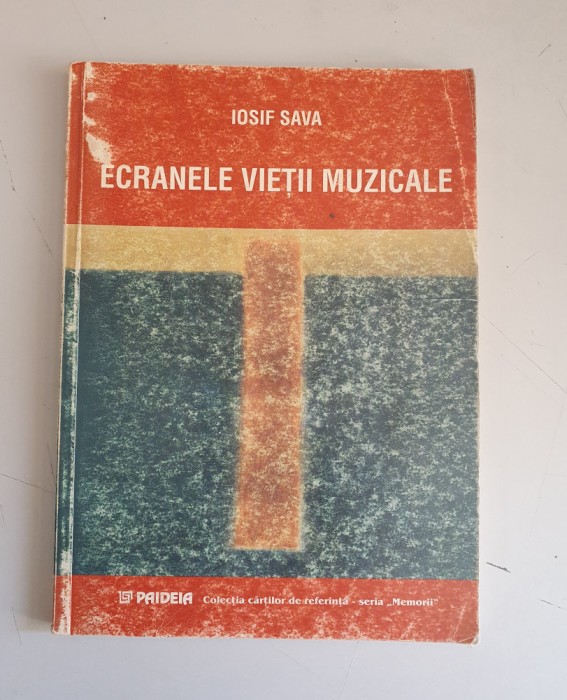Ecranele vietii muzicale: &icirc;nsemnari din cotidian - Iosif Sava