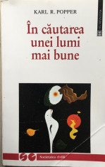 In cautarea unei lumi mai bune - Karl R. Popper foto