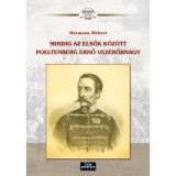 Mindig az elsők k&ouml;z&ouml;tt Poeltenberg Ernő vez&eacute;rőrnagy - Hermann R&oacute;bert