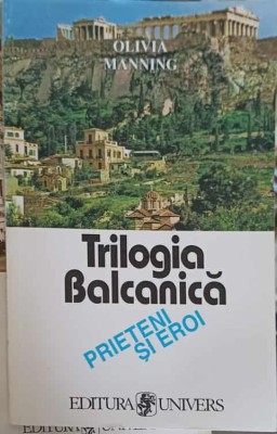 TRILOGIA BALCANICA VOL.3 PRIETENI SI EROI-OLIVIA MANNING-253343 foto