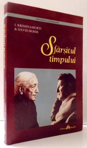 SFARSITUL TIMPULUI DE J. KRISHNAMURTI , DAVID BOHM | arhiva Okazii.ro