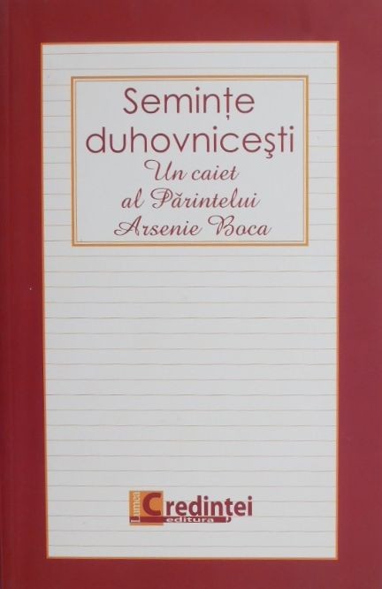 Seminte duhovnicesti. Un caiet al Parintelui Arsenie Boca