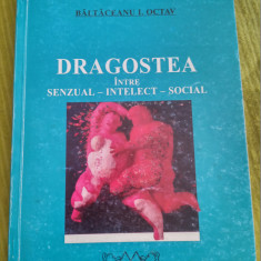 Dragostea intre senzual-intelect-social-Dr.Baltaceanu,I.Octav