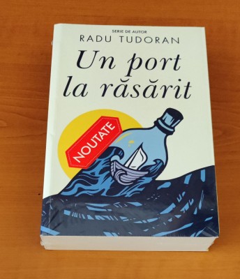 Radu Tudoran - Un port la răsărit (sigilat / &amp;icirc;n țiplă) foto