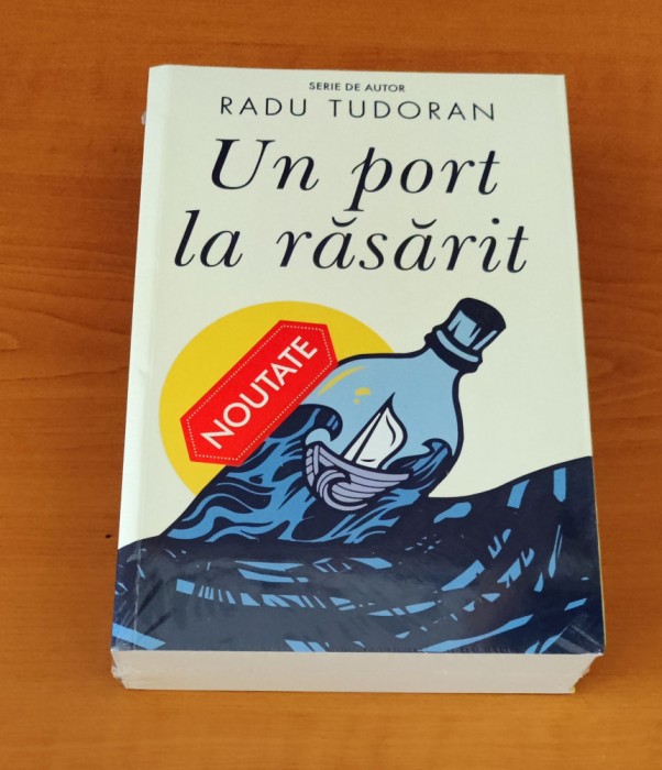 Radu Tudoran - Un port la răsărit (sigilat / &icirc;n țiplă)