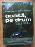 Acasa, pe drum- Elena Stancu, Cosmin Bumbut, Humanitas