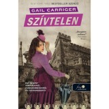 Heartless - Sz&iacute;vtelen - Kem&eacute;ny k&ouml;t&eacute;s - Napernyő protektor&aacute;tus 4. - Gail Carriger