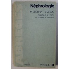 ABREGE DE NEPHROLOGIE par M . LEGRAIN ...H . TON THAT , 1981