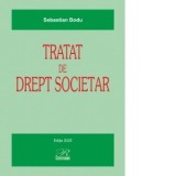 Tratat de drept societar, editie 2025 - Sebastian Bodu