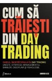Cum sa traiesti din Day Trading - Andrew Aziz