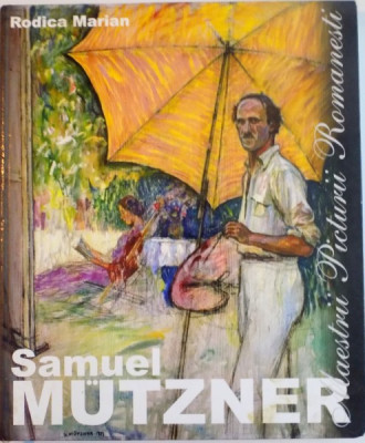 SAMUEL MUTZNER (1884 - 1959) de RODICA MARIAN, 2005 foto