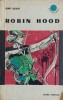 Robin Hood, Hanry Gilbert, 1964, Editura Tineretului, Colectia Cutezatorii, Romana, Roman, Beletristica, Necartonata