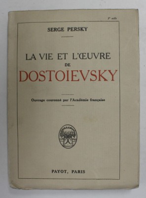 LA VIE ET L &amp;#039;OEUVRE DE DOSTOIEVSKY par SERGE PERSKY , 1924 foto