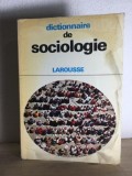 Dictionnaire de Sociologie - Joseph Sumpf, Michel Hugues, Librairie Larousse, 1973, Franceza, Dictionar