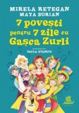 7 povești pentru 7 zile cu Gașca Zurli - Editura Humanitas