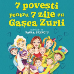 7 povești pentru 7 zile cu Gașca Zurli