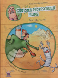 Creionul profesorului plumb. Alarma, mumii!