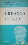 Creanga de Aur - Mihail Sadoveanu (Junimea, 1986) - Roman Rom&acirc;nesc, Coperta Necartonata