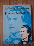 Poezia folclorica- Mihai Eminescu