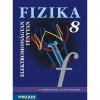 Fizika 8. tk. - Elektromoss&aacute;gtan, f&eacute;nytan