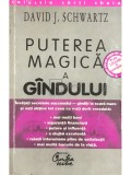 David J. Schwartz - Puterea magică a g&acirc;ndului (editia 1998)