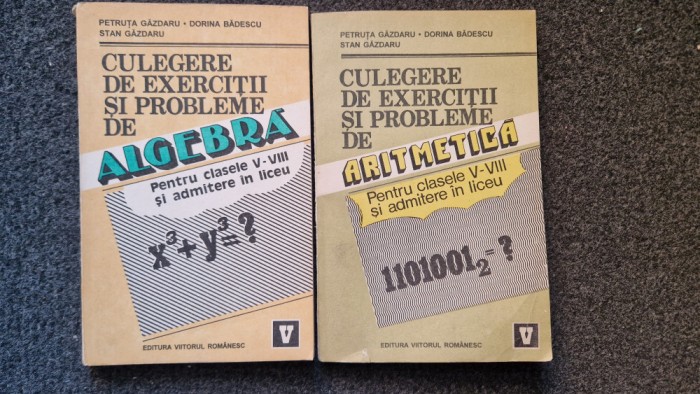 CULEGERE DE EXERCITII SI PROBLEME ALGEBRA + ARITMETICA - Gazdaru