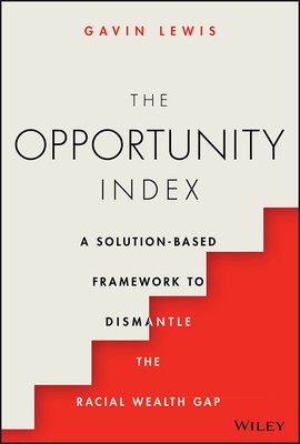 The Opportunity Index: A Solution-Based Framework to Dismantle the Racial Wealth Gap foto