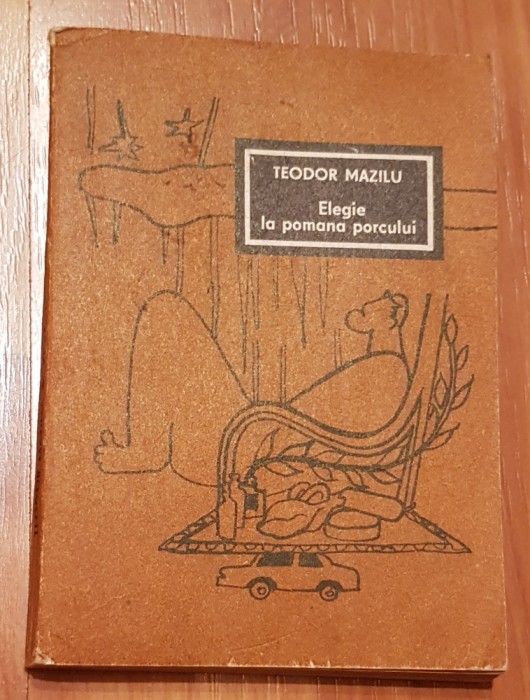 Elegie la pomana porcului de Teodor Mazilu