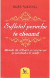 Sufletul pereche te cheama - Russ Michael