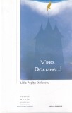 Lidia Popita Stoicescu - Vino, Doamne...! Meditatii in lumina lina