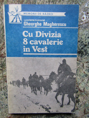 Gheorghe Magherescu - Cu divizia 8 cavalerie in Vest foto