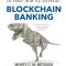 Blockchain Banking: The Future Of Money and Finance