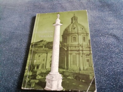 C DAICOVICIU - COLUMNA LUI TRAIAN foto