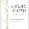 The Real Faith with Annotations and Guided Readings by Bill Johnson: The Supernatural Impartation to Receive Miracles: House of Generals Revival Class