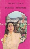Destine Zdrobite - Michel Zevaco, Editura Anvima, 1993, 366 pagini, Roman